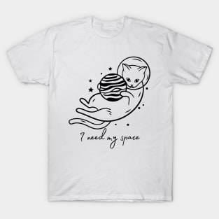 I Need My Space T-Shirt